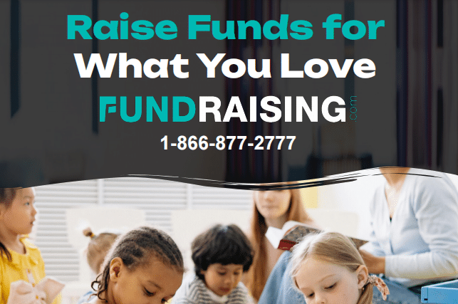 Banner with the text 'Raise Funds for What You Love' featuring the Fundraising.com logo, a phone number (1-866-877-2777), and a background image of children and an adult engaged in a group activity.